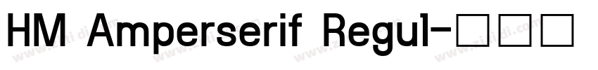 HM Amperserif Regul字体转换